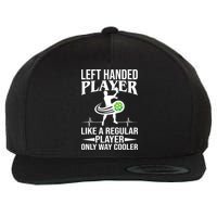 Funny Left Handed Player Like A Regular Player Only Cooler Pickle Paddle Ball Wool Snapback Cap