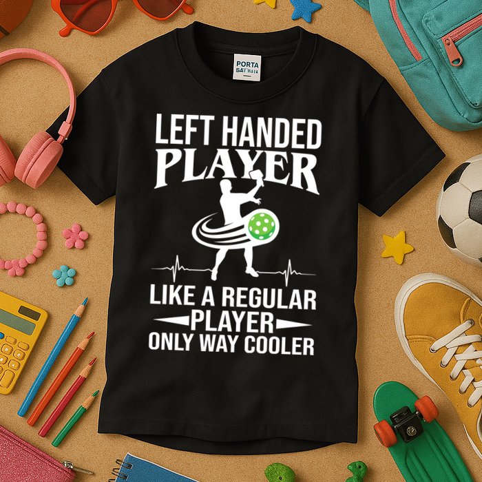 Funny Left Handed Player Like A Regular Player Only Cooler Pickle Paddle Ball Kids T-Shirt