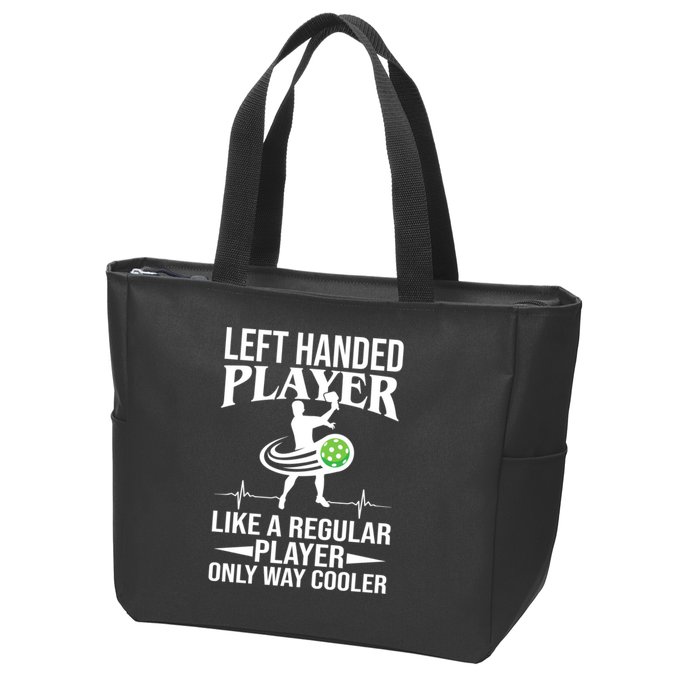 Funny Left Handed Player Like A Regular Player Only Cooler Pickle Paddle Ball Zip Tote Bag