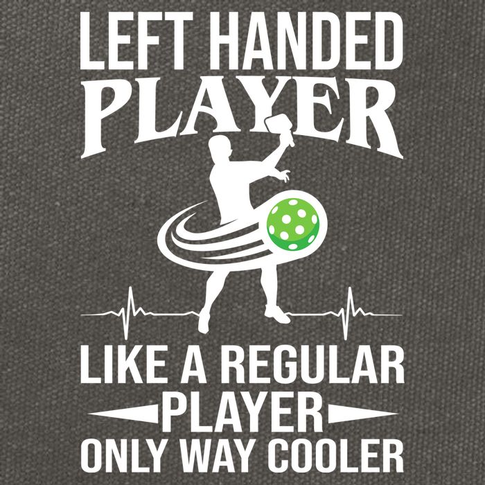 Funny Left Handed Player Like A Regular Player Only Cooler Pickle Paddle Ball Cotton Canvas Backpack