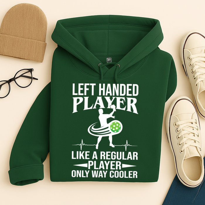 Funny Left Handed Player Like A Regular Player Only Cooler Pickle Paddle Ball Hoodie