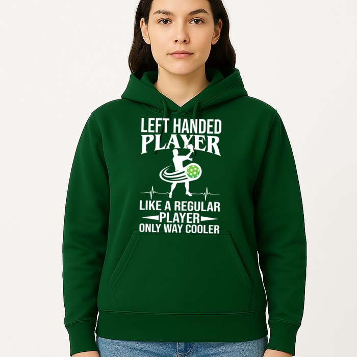 Funny Left Handed Player Like A Regular Player Only Cooler Pickle Paddle Ball Hoodie