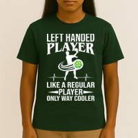Funny Left Handed Player Like A Regular Player Only Cooler Pickle Paddle Ball T-Shirt