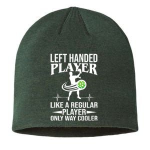 Funny Left Handed Player Like A Regular Player Only Cooler Pickle Paddle Ball Sustainable Beanie