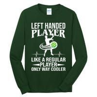Funny Left Handed Player Like A Regular Player Only Cooler Pickle Paddle Ball Tall Long Sleeve T-Shirt