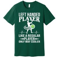 Funny Left Handed Player Like A Regular Player Only Cooler Pickle Paddle Ball Premium T-Shirt