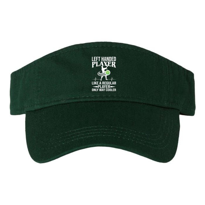 Funny Left Handed Player Like A Regular Player Only Cooler Pickle Paddle Ball Visor