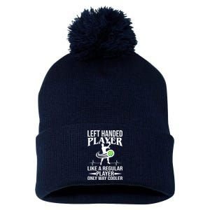 Funny Left Handed Player Like A Regular Player Only Cooler Pickle Paddle Ball Pom Pom 12in Knit Beanie