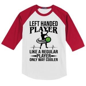 Funny Left Handed Player Like A Regular Player Only Cooler Pickle Paddle Ball Kids Colorblock Raglan Jersey