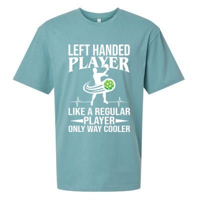 Funny Left Handed Player Like A Regular Player Only Cooler Pickle Paddle Ball Sueded Cloud Jersey T-Shirt