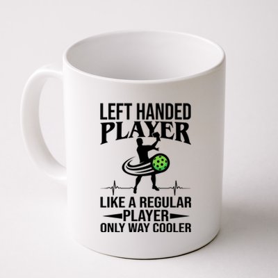 Funny Left Handed Player Like A Regular Player Only Cooler Pickle Paddle Ball Coffee Mug