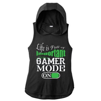 Funny Life Is Full Of Important Choices Gamer Mode On Gift Cool Gift Ladies PosiCharge Tri-Blend Wicking Draft Hoodie Tank