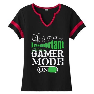 Funny Life Is Full Of Important Choices Gamer Mode On Gift Cool Gift Ladies Halftime Notch Neck Tee