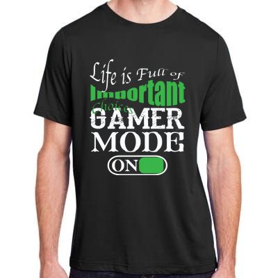 Funny Life Is Full Of Important Choices Gamer Mode On Gift Cool Gift Adult ChromaSoft Performance T-Shirt