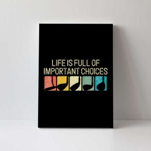 Funny Life Is Full Of Important Choices Canvas