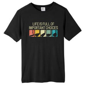 Funny Life Is Full Of Important Choices Tall Fusion ChromaSoft Performance T-Shirt