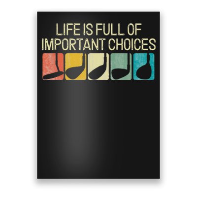 Funny Life Is Full Of Important Choices Poster