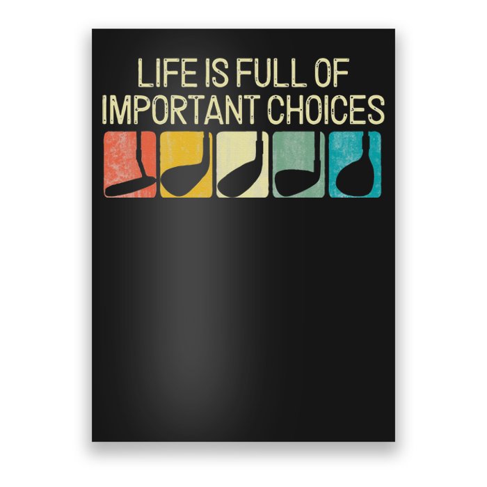 Funny Life Is Full Of Important Choices Poster