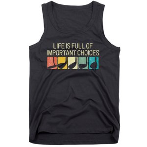 Funny Life Is Full Of Important Choices Tank Top