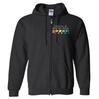 Funny Life Is Full Of Important Choices Full Zip Hoodie