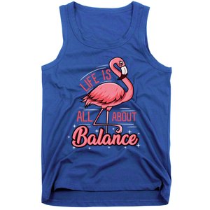 Flamingo Life Is All About Balance Cute Flamingo Funny Gift Tank Top