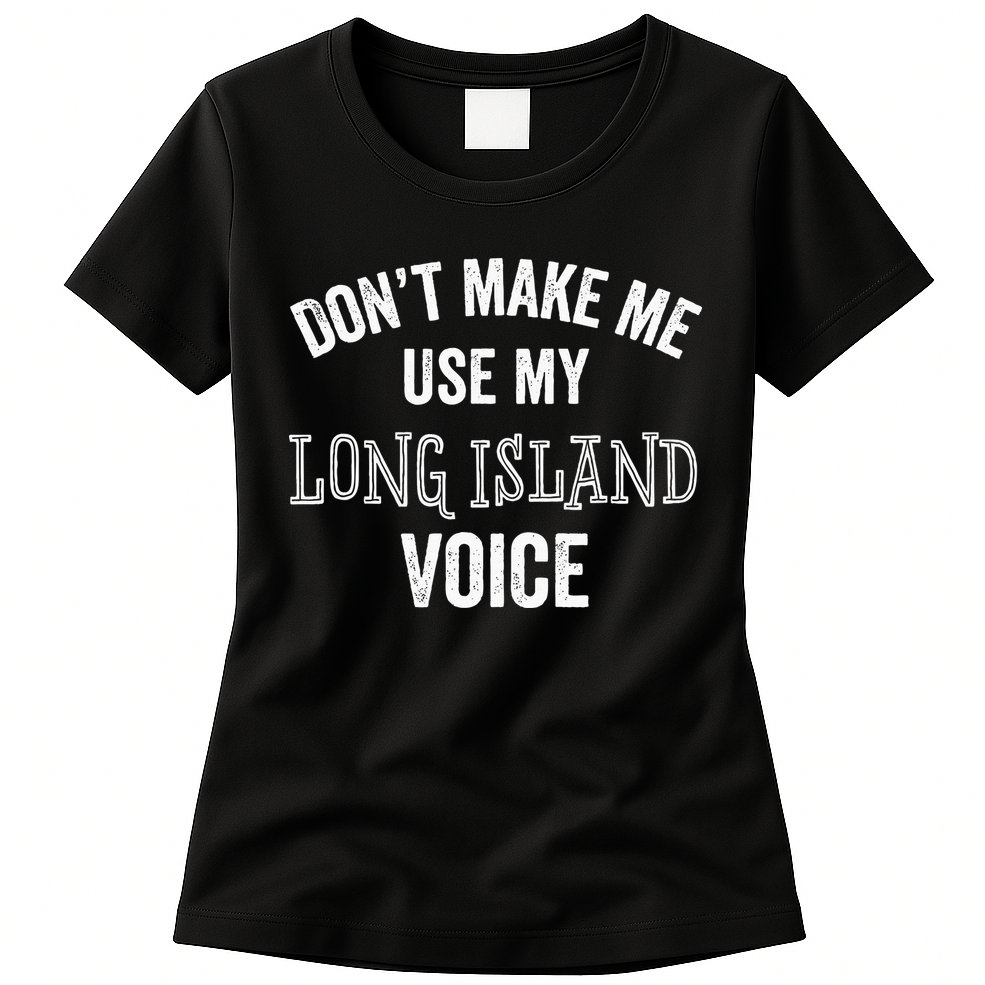 Funny Long Island New York Accent Nyc Hamptons Womens T-Shirt