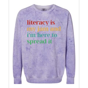 Funny Literacy Is My Jam And IM Here To Spread It Colorblast Crewneck Sweatshirt