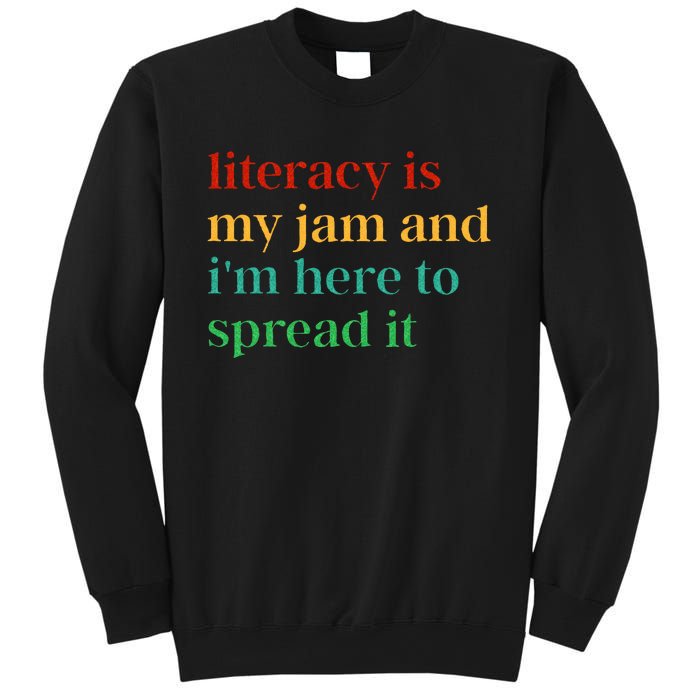 Funny Literacy Is My Jam And IM Here To Spread It Sweatshirt