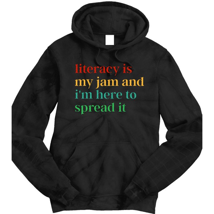 Funny Literacy Is My Jam And IM Here To Spread It Tie Dye Hoodie