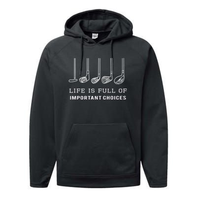 Funny Life Is Full Of Important Choices Golf Clubs Design Premium Performance Fleece Hoodie