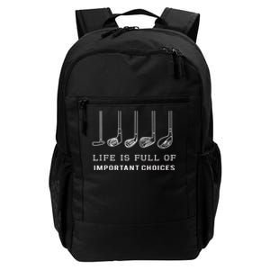 Funny Life Is Full Of Important Choices Golf Clubs Design Premium Daily Commute Backpack