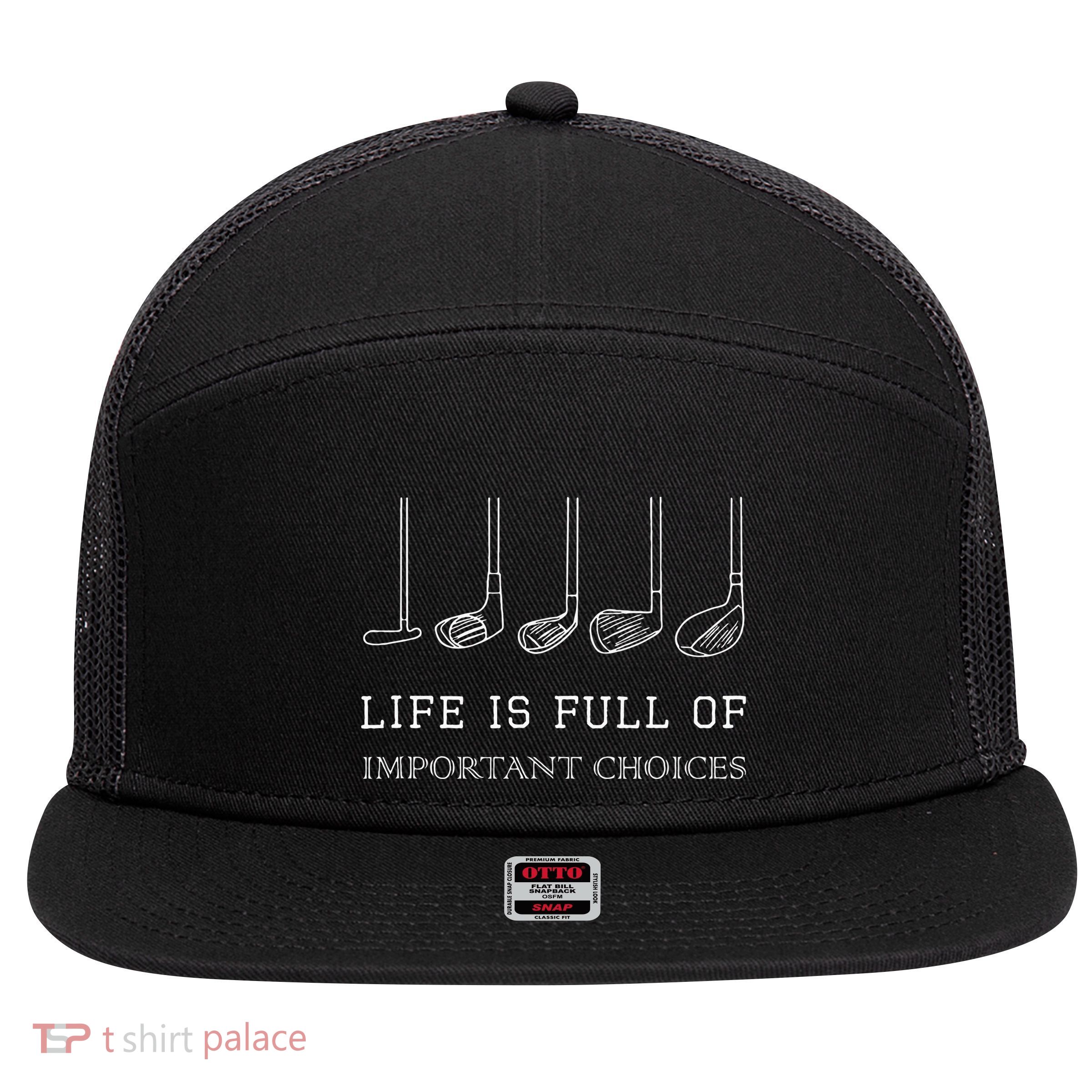 Funny Life Is Full Of Important Choices Golf Clubs Design 7 Panel Mesh Trucker Snapback Hat