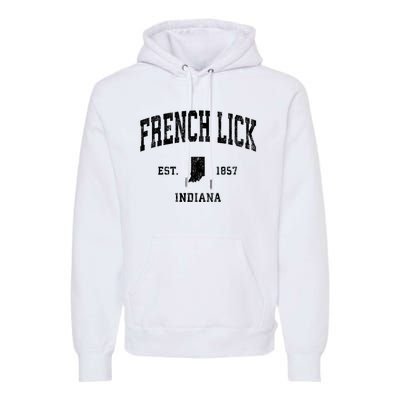 French Lick Indiana In Vintage Established Athletic Sports Design Premium Hoodie