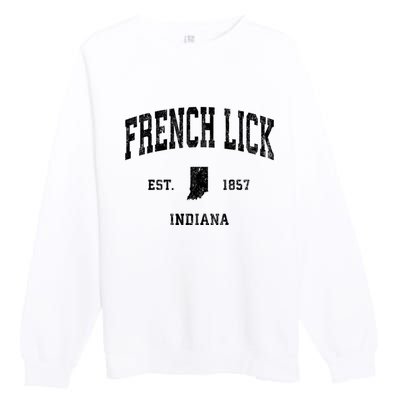 French Lick Indiana In Vintage Established Athletic Sports Design Premium Crewneck Sweatshirt