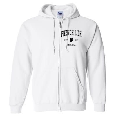 French Lick Indiana In Vintage Established Athletic Sports Design Full Zip Hoodie