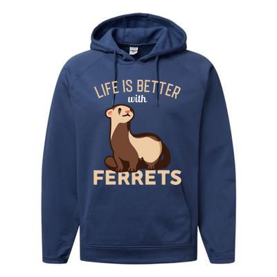 Ferret Life Is Better With Ferrets Performance Fleece Hoodie