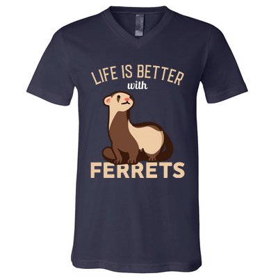 Ferret Life Is Better With Ferrets V-Neck T-Shirt