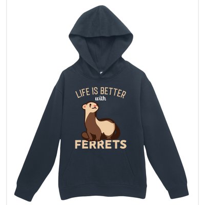 Ferret Life Is Better With Ferrets Urban Pullover Hoodie