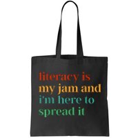 Funny Literacy Is My Jam And IM Here To Spread It Tote Bag