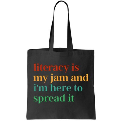 Funny Literacy Is My Jam And IM Here To Spread It Tote Bag