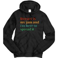 Funny Literacy Is My Jam And IM Here To Spread It Tie Dye Hoodie