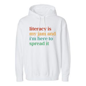 Funny Literacy Is My Jam And IM Here To Spread It Garment-Dyed Fleece Hoodie