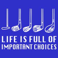 Funny Life Is Full Of Important Choices Golf Lover Gift Womens Tank Top