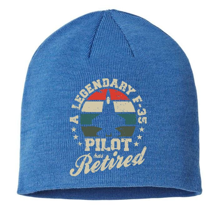 F35 Lightning Ii Jet Legendary Pilot Has Retired Veteran Funny Gift Sustainable Beanie