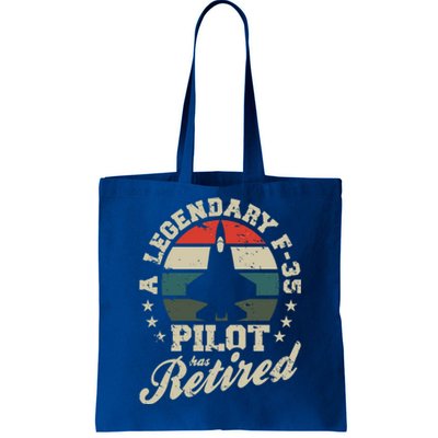 F35 Lightning Ii Jet Legendary Pilot Has Retired Veteran Funny Gift Tote Bag