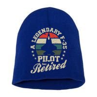 F35 Lightning Ii Jet Legendary Pilot Has Retired Veteran Funny Gift Short Acrylic Beanie