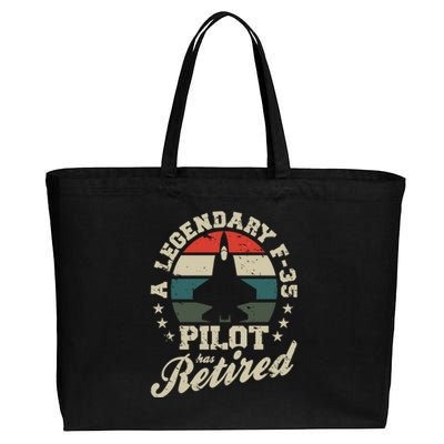 F35 Lightning Ii Jet Legendary Pilot Has Retired Veteran Funny Gift Cotton Canvas Jumbo Tote