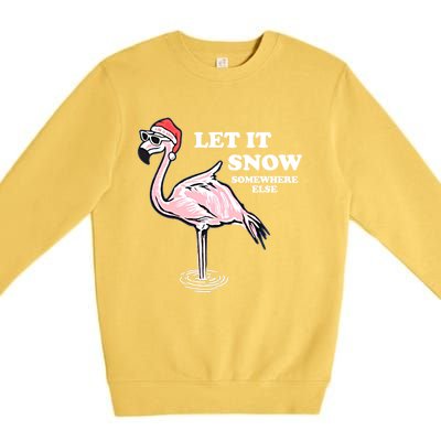 Flamingo Let It Snow Somewhere Else Christmas Cool Gift Premium Crewneck Sweatshirt