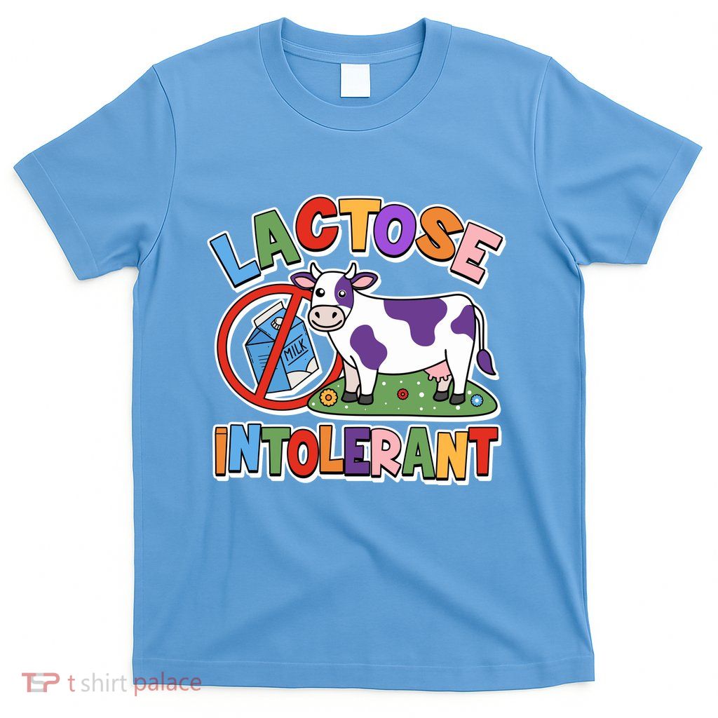 Funny Lactose Intorerant Cow T-Shirt