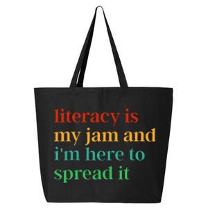 Funny Literacy Is My Jam And IM Here To Spread It 25L Jumbo Tote